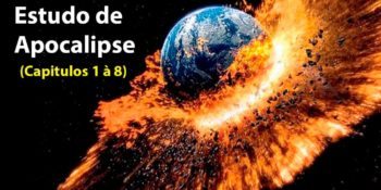 estudo do apocalipse - capítulos 1 ao 8