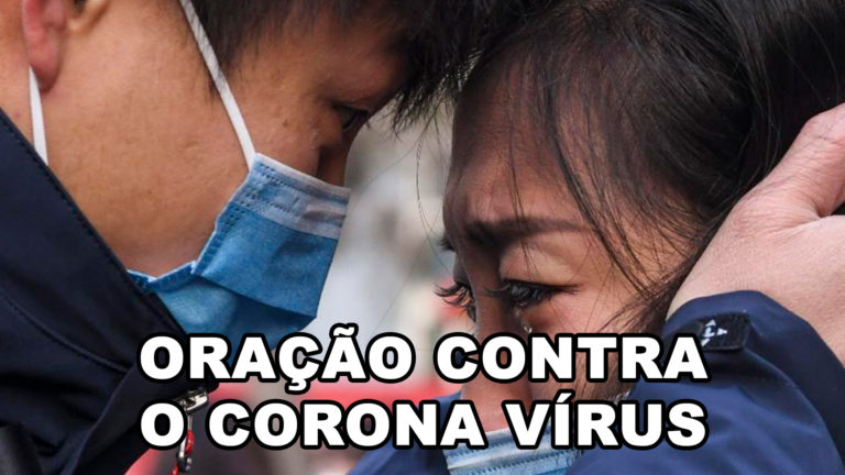 Receba uma oração especial para proteção contra o C O R O N A V Í R U S