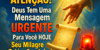ATENÇÃO! 🔥 Deus Tem Uma Mensagem URGENTE Para Você HOJE – Seu Milagre Está a Caminho! ✨